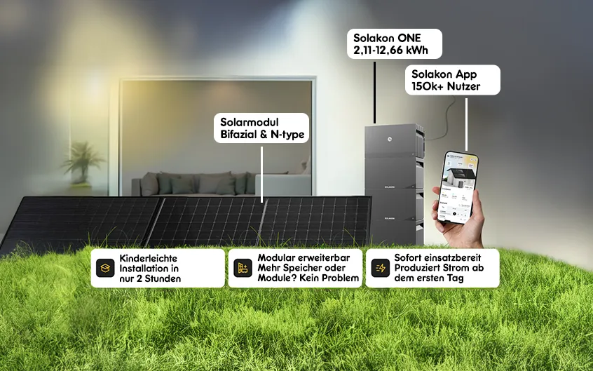 Solarmodul Bifazial & N-type - Solakon ONE 2,11-12,66 kWh - Solakon App 150k+ Nutzer Kinderleichte Installation in nur 2 Stunden - Modular erweiterbar Mehr Speicher oder Module? Kein Problem - Sofort einsatzbereit Produziert Strom ab dem ersten Tag
