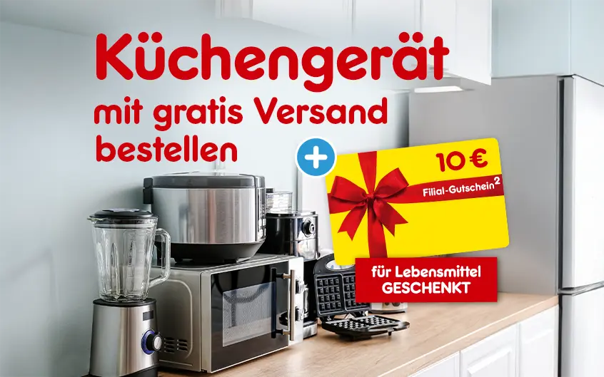 K&uuml;chenger&auml;t mit gratis Versand bestellen und 10&euro; Filial Gutschein f&uuml;r Lebensmittel geschenkt bekommen mit Hochzahl 2 als Hinweis auf Rechtstext bei Netto Online