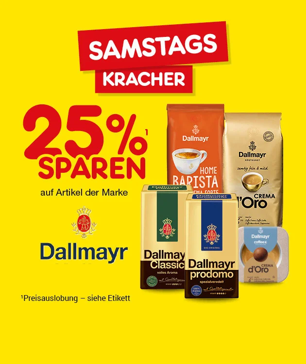 Diese Grafik zeigt auf gelbem Hintergrund die &Uuml;berschrift &bdquo;Samstags Kracher&ldquo; sowie den Hinweis &bdquo;f&uuml;nfundzwanzig Prozent sparen auf Artikel der Marke Dallmayr&ldquo;. Abgebildet sind verschiedene Kaffeeprodukte von Dallmayr, darunter &bdquo;Home Barista&ldquo;, &bdquo;Crema d&rsquo;Oro&ldquo;, &bdquo;Classic&ldquo; und &bdquo;Prodomo&ldquo;. Unten steht der Hinweis &bdquo;Preisauslobung siehe Etikett&ldquo;. Ganz unten befindet sich ein Button mit der Aufschrift &bdquo;Weitere Kracher-Angebote&ldquo;, der zum Klicken einl&auml;dt.