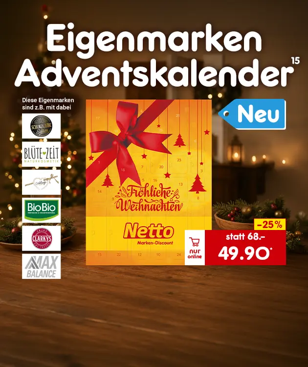 Eigenmarken Adventskalende, Eigenmarken wie Bl&uuml;tezeit, Lieblings oder BioBio nur bei Netto Online mit der Hochzahl 15 die auf rechtliche Hinweise verweist