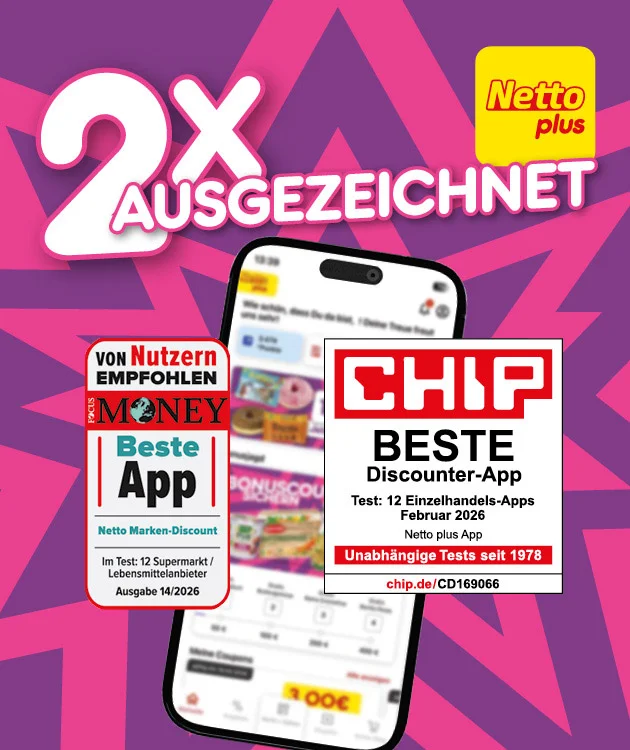 Grafik mit lila Sternen-Hintergrund: &bdquo;Zweimal ausgezeichnet&ldquo; mit Netto plus Logo. Abgebildet sind ein Smartphone und zwei Siegel: &bdquo;Von Nutzern empfohlen, Money, Beste App, Netto Marken-Discount, in der Kategorie Superm&auml;rkte, Ausgabe elf zweitausendvierundzwanzig&ldquo; sowie &bdquo;Chip, Beste Discounter-App, Test: einhundertzwei Einzelhandels-Apps, Februar zweitausendvierundzwanzig, Netto plus App, Unabh&auml;ngige Tests seit neunzehnhundertsiebzig&ldquo;. Unten ein gelber Button &bdquo;Hier mehr erfahren&ldquo;, der zum Klicken einl&auml;dt.