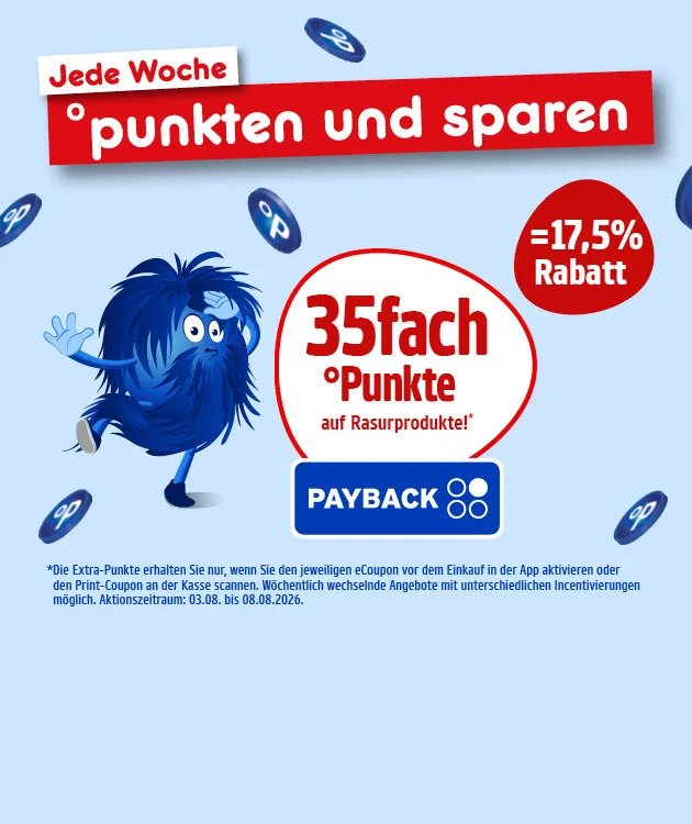 Zu sehen ist eine hellblaue PAYBACK-Werbegrafik mit schwebenden PAYBACK-Punkten und einer blauen zotteligen Figur. Oben steht Jede Woche punkten und sparen. In der Mitte werden f&uuml;nfunddrei&szlig;igfach Punkte auf Rasurprodukte und siebzehn Komma f&uuml;nf Prozent Rabatt beworben. Unten sind das PAYBACK-Logo und ein Button mit Hier mehr erfahren zu sehen. Im Sternchentext steht, dass Extra-Punkte nur mit vorher aktiviertem Coupon in der App oder mit Print-Coupon an der Kasse gelten, w&ouml;chentlich wechselnde Angebote m&ouml;glich sind und die Aktion vom dritten bis zum achten August zweitausendsechsundzwanzig l&auml;uft.