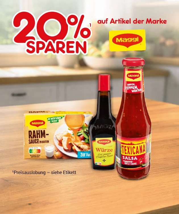 Diese Anzeige bewirbt 20 Prozent Rabatt auf Artikel der Marke Maggi. Auf einem Holztisch stehen verschiedene Maggi-Produkte, darunter Rahmso&szlig;e, W&uuml;rze und Texicana Salsa. Unten befindet sich ein Button mit der Aufschrift &bdquo;Weitere Sparangebote entdecken&ldquo;.