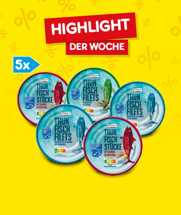 Diese Grafik zeigt auf gelbem Hintergrund mit dezenten Prozentzeichen den roten Hinweis &bdquo;Highlight der Woche&ldquo;, links einen blauen Pfeil mit &bdquo;f&uuml;nfmal&ldquo; sowie in der Mitte mehrere Dosen Thunfisch mit den Sorten &bdquo;Thunfisch St&uuml;cke&ldquo; und &bdquo;Thunfisch Filets&ldquo;. Ganz unten l&auml;dt ein Button mit der Aufschrift &bdquo;Weitere Highlight-Angebote entdecken&ldquo; zum Klicken ein.