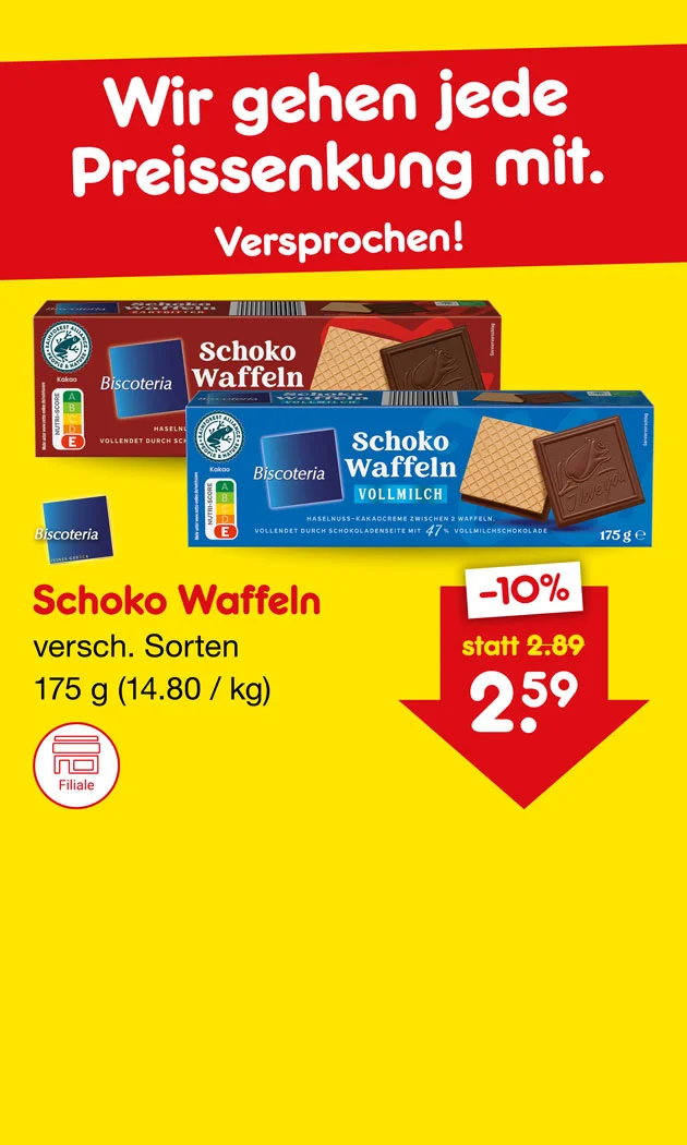 Gelbe Grafik mit der &Uuml;berschrift &bdquo;Wir gehen jede Preissenkung mit. Versprochen!&ldquo;. Links: &bdquo;Schoko Waffeln&ldquo;, &bdquo;versch. Sorten&ldquo;, &bdquo;einhundertf&uuml;nfundsiebzig Gramm&ldquo; und &bdquo;vierzehn Euro achtzig pro Kilogramm&ldquo;. In der Mitte sind zwei Packungen &bdquo;Schoko Waffeln&ldquo; abgebildet (eine Sorte &bdquo;Vollmilch&ldquo;, eine weitere Sorte). Rechts ein roter Preispfeil: &bdquo;minus zehn Prozent&ldquo;, &bdquo;statt zwei Euro neunundachtzig&ldquo;, &bdquo;zwei Euro neunundf&uuml;nfzig&ldquo;. Unten ein Button &bdquo;Weitere preisgesenkte Artikel&ldquo; &ndash; l&auml;dt zum Klicken ein.