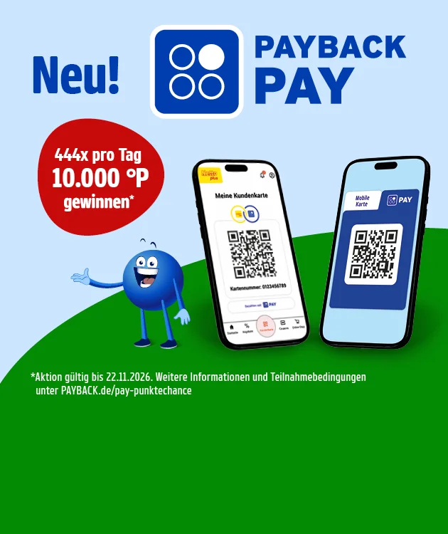 Diese Grafik zeigt auf hellblauem Hintergrund mit gr&uuml;ner H&uuml;gel-Landschaft die Ank&uuml;ndigung &bdquo;Neu! PAYBACK PAY&ldquo;. Ein roter Kreis wirbt mit &bdquo;vierhundertvierundvierzigmal pro Tag zehntausend PAYBACK Punkte gewinnen&ldquo;. Daneben steht ein blauer Pointee neben zwei Smartphones mit PAYBACK-Kundenkarte, PAYBACK-PAY-Anzeige und QR-Codes. Sternchentext: &bdquo;Aktion g&uuml;ltig bis zweiundzwanzigster elfter zweitausendsechsundzwanzig. Weitere Informationen und Teilnahmebedingungen unter PAYBACK Punkt de Schr&auml;gstrich pay-bindestrich-punktechance.&ldquo; Der Button &bdquo;Hier mehr erfahren&ldquo; l&auml;dt zum Klicken ein.