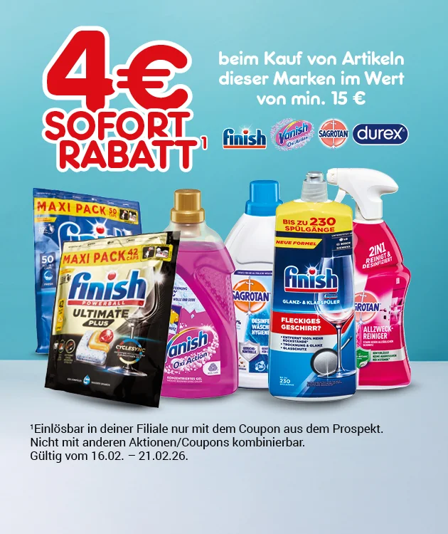 Verschiedene Reinigungs- und Haushaltsprodukte der Marken Vanish, Finish und Sagrotan stehen nebeneinander auf einem Tisch. Oben links steht in gro&szlig;en roten Buchstaben: &bdquo;Vier Euro Sofort-Rabatt&ldquo;. Daneben der Hinweis: &bdquo;Beim Kauf von Artikeln dieser Marken im Wert von mindestens f&uuml;nfzehn Euro&ldquo;. Die Markenlogos von Finish, Vanish, Sagrotan und Durex sind abgebildet. Unten steht in kleiner Schrift: &bdquo;Einl&ouml;sbar in deiner Filiale nur mit dem Coupon aus deinem Prospekt.&ldquo; Am unteren Rand befindet sich ein wei&szlig;er Button mit rotem Rand und der Aufschrift &bdquo;Weitere Sparangebote entdecken&ldquo;, der zum Klicken einl&auml;dt.