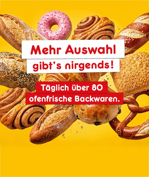 Diese Grafik zeigt auf gelbem Hintergrund eine Auswahl verschiedener Backwaren wie Brot, Br&ouml;tchen, Croissant, Zimtschnecken, Donut und Brezel. In der Mitte steht: &bdquo;Mehr Auswahl gibt&rsquo;s nirgends!&ldquo;, darunter: &bdquo;T&auml;glich &uuml;ber achtzig ofenfrische Backwaren.&ldquo; Unten rechts befindet sich der Button &bdquo;Jetzt Angebote entdecken&ldquo;, der zum Klicken einl&auml;dt.