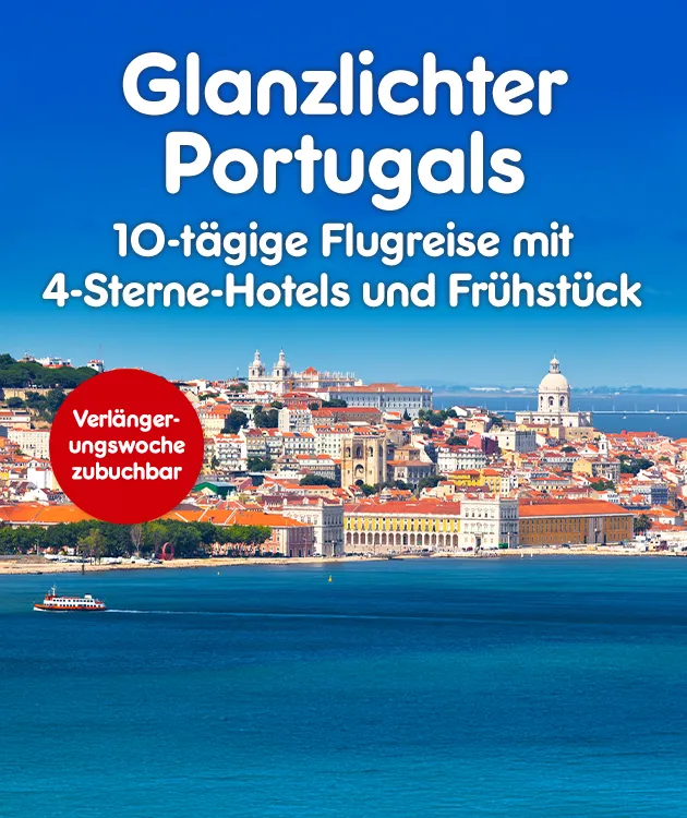Glanzlichter Portugals mit 10 t&auml;giger Fluhreise und 4 Sterne Hotels inklusive Fr&uuml;hst&uuml;ck. Verl&auml;ngerungswoche zubuchbar bei Netto Online