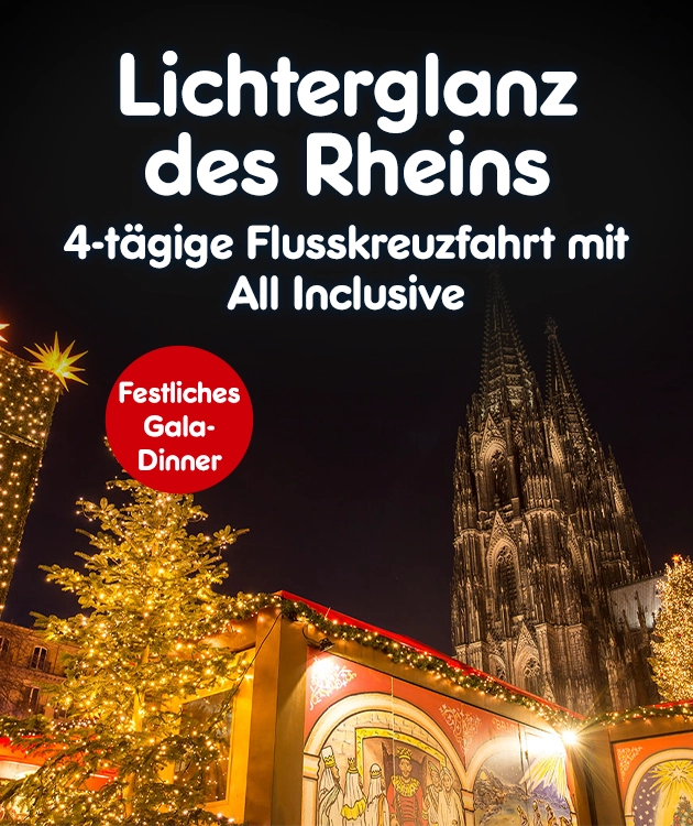 Lichterglanz des Reihns. 4-t&auml;gige Flusskreuzfahrt mit all inclusive und festlichem Gala-Dinner