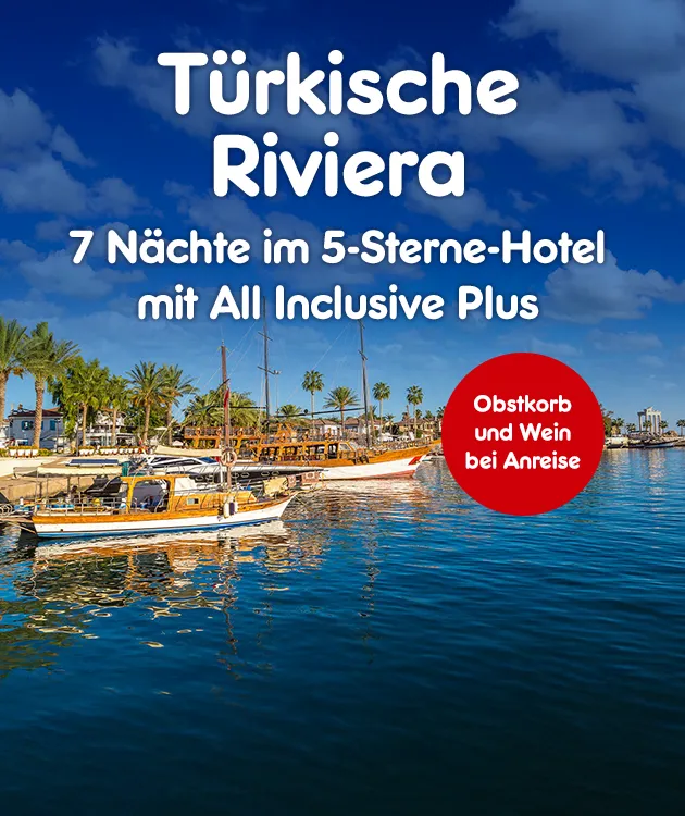 7 N&auml;chte T&uuml;rkische Riviere im 5 Sterne Hotel mit All Inklusive Plus und Obstkorb sowie Wein bei Anreise bei Netto Markendiscount