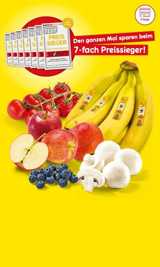 Diese Grafik zeigt einen gelben Hintergrund mit mehreren Titelbl&auml;ttern des Magazins &bdquo;Deutschland Test&ldquo; und der Auszeichnung &bdquo;Preissieger&ldquo; f&uuml;r Netto Marken-Discount mit &bdquo;Money&ldquo; sowie dem Hinweis &bdquo;sieben Jahre in Folge&ldquo;, daneben den Text &bdquo;Den ganzen Mai sparen beim siebenfach Preissieger!&ldquo;. Unten sind frische Lebensmittel abgebildet: Bananen, Tomaten am Strauch, &Auml;pfel (einer aufgeschnitten), Blaubeeren und wei&szlig;e Champignons; links unten steht ein Filial-Symbol, und unten rechts l&auml;dt ein Button mit der Aufschrift &bdquo;Jetzt Angebote entdecken&ldquo; zum Klicken ein.