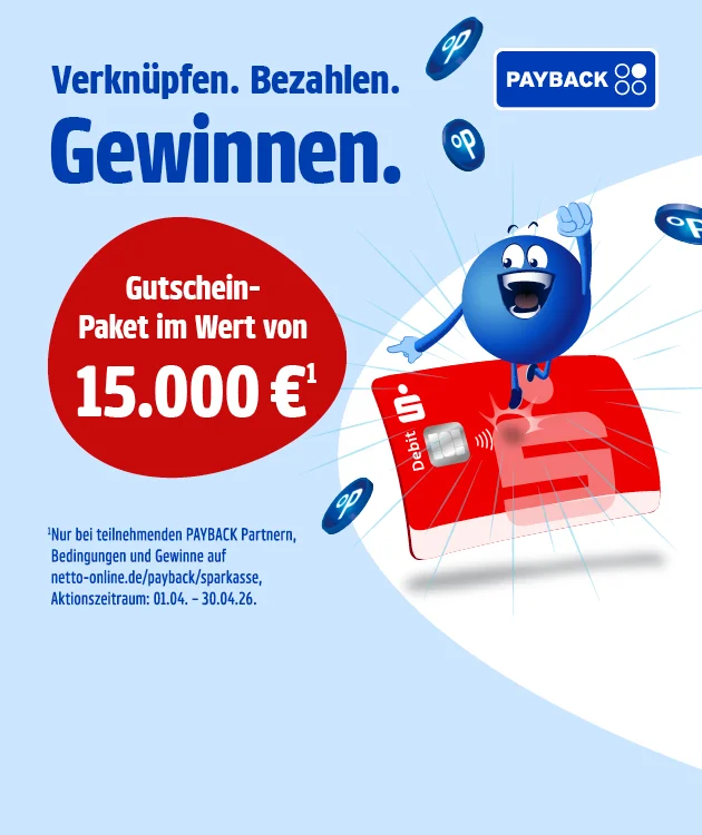 Hellblaue Werbegrafik mit dem Text &bdquo;Verkn&uuml;pfen. Bezahlen. Gewinnen.&ldquo; und dem PAYBACK-Logo oben rechts. Ein blauer Pointee jubelt auf einer gro&szlig;en roten Sparkassen-Debitkarte; auf der Grafik sind mehrere PAYBACK-Punkte zu sehen. In einem roten Kreis steht: &bdquo;Gutschein-Paket im Wert von f&uuml;nfzehntausend Euro" und oben mit einem Sternchen&ldquo;. Der Sternchentext wird wie folgt aufgel&ouml;st: &bdquo;Nur bei teilnehmenden PAYBACK Partnern, Bedingungen und Gewinne auf netto-online.de/payback/sparkasse, Aktionszeitraum: erster April bis drei&szlig;igster April zweitausendsechsundzwanzig.&ldquo; Unten ein Button &bdquo;Hier mehr erfahren&ldquo;, der zum Klicken einl&auml;dt.