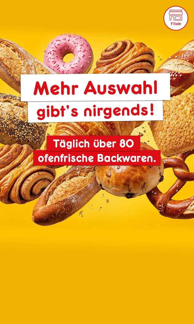 Diese Grafik zeigt auf gelbem Hintergrund eine Auswahl verschiedener Backwaren wie Brot, Br&ouml;tchen, Croissant, Zimtschnecken, Donut und Brezel. In der Mitte steht: &bdquo;Mehr Auswahl gibt&rsquo;s nirgends!&ldquo;, darunter: &bdquo;T&auml;glich &uuml;ber achtzig ofenfrische Backwaren.&ldquo; Unten rechts befindet sich der Button &bdquo;Jetzt Angebote entdecken&ldquo;, der zum Klicken einl&auml;dt.