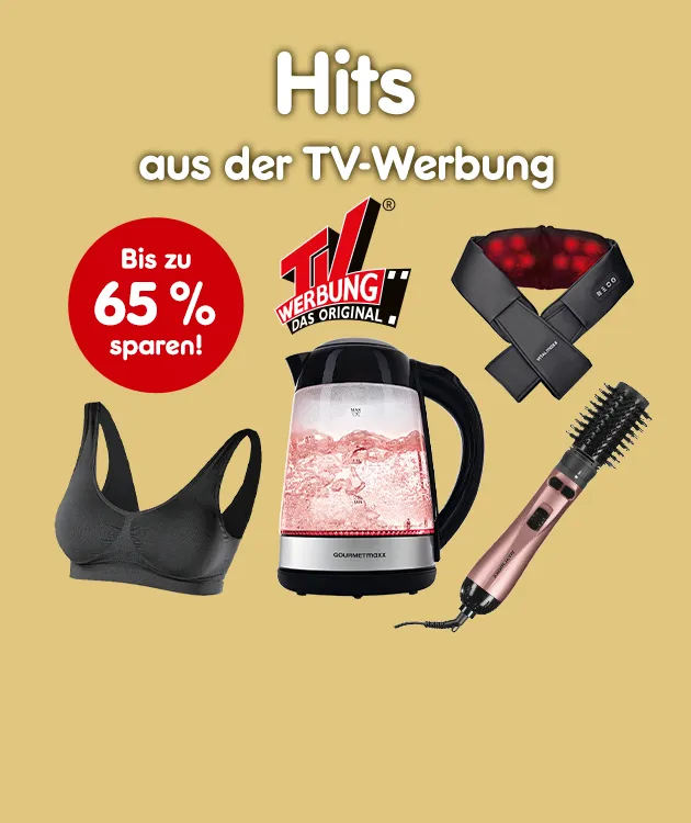 Werbegrafik mit dem Text &bdquo;Hits aus der TV-Werbung&ldquo; und &bdquo;Bis zu 65 % sparen!&ldquo; sowie Abbildungen eines Sport-BHs, eines Wasserkochers, eines Nackenmassageger&auml;ts und einer Warmluftb&uuml;rste.