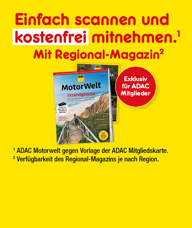 Grafik mit gelbem Hintergrund. Oben steht in gro&szlig;en roten Buchstaben: &bdquo;Einfach scannen und kostenfrei mitnehmen. Das Wort &bdquo;kostenfrei&ldquo; ist wei&szlig; hinterlegt. Dahinter eine hochgestellte Eins. Darunter in roter Schrift: &bdquo;Mit Regional-Magazin&ldquo;, mit einer hochgestellten Zwei. Rechts daneben ein gro&szlig;er roter Kreis mit wei&szlig;er Schrift: &bdquo;Kostenfrei f&uuml;r ADAC Mitglieder&ldquo;. Unten links sind zwei Ausgaben des ADAC Magazins &bdquo;Motorwelt&ldquo; abgebildet, vorne mit dem Titel &bdquo;Strandgenuss&ldquo;. Unten rechts in kleiner schwarzer Schrift die Hinweise zu den hochgestellten Zahlen: &bdquo;Eins: ADAC Motorwelt gegen Vorlage der ADAC Mitgliedskarte. Zwei: Verf&uuml;gbarkeit des Regional-Magazins je nach Region.&ldquo; Unten mittig ein wei&szlig;er Button mit rotem Rand und Text: &bdquo;Hier mehr erfahren&ldquo;, der zum Klicken einl&auml;dt.