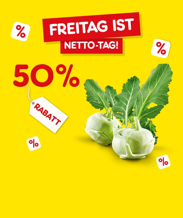Diese Grafik zeigt auf gelbem Hintergrund oben rote Banner mit der Aufschrift &bdquo;Freitag ist Netto-Tag!&ldquo;, daneben mehrere kleine Prozent-Symbole. Links steht gro&szlig; &bdquo;f&uuml;nfzig Prozent&ldquo;, darunter h&auml;ngt ein wei&szlig;es Schild mit der Aufschrift &bdquo;Rabatt&ldquo;. Rechts sind zwei Kohlrabi mit gr&uuml;nen Bl&auml;ttern abgebildet. Ganz unten befindet sich der Button &bdquo;Weitere Knaller-Angebote&ldquo;, der zum Klicken einl&auml;dt.