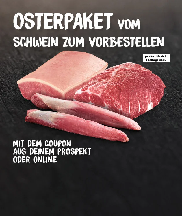 Osterpaket vom Schwein zum Vorbestellen &ndash; mit dem Coupon aus deinem Prospekt oder online; perfekt f&uuml;r dein Festtagsmen&uuml;; Abbildung mit verschiedenen rohen Schweinefleischst&uuml;cken. Unten mittig ein Button &bdquo;Hier mehr erfahren&ldquo;, der zum Klicken einl&auml;dt.