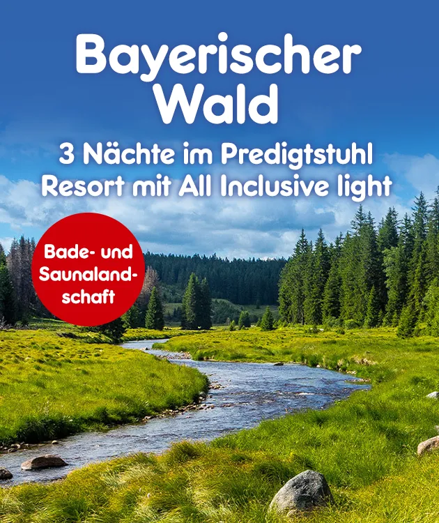 Bayerischer Wald mt 3 N&auml;chten im Predigtstuhl Resort und All Inclusive Light bei Netto Online