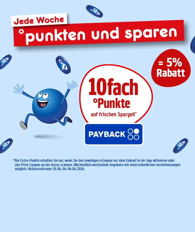 Diese Grafik zeigt einen hellblauen Hintergrund mit der &Uuml;berschrift &bdquo;Jede Woche&ldquo; und dem gro&szlig;en Text &bdquo;punkten und sparen&ldquo;. Diese Grafik zeigt vor hellblauem Hintergrund den Slogan &bdquo;Jede Woche punkten und sparen&ldquo;, mehrere fliegende PAYBACK-Punkte, einen blauen Pointee mit lachendem Gesicht und erhobenen Armen, den Hinweis &bdquo;zehnfach Punkte auf frischen Spargel&ldquo; mit einem Sternchen, &bdquo;gleich f&uuml;nf Prozent Rabatt&ldquo; sowie das PAYBACK-Logo. Das Sternchen wird aufgel&ouml;st mit dem Text: &bdquo;Die Extra-Punkte erhalten Sie nur, wenn Sie den jeweiligen Coupon vor dem Einkauf in der App aktivieren oder den Print-Coupon an der Kasse scannen. W&ouml;chentlich wechselnde Angebote mit unterschiedlichen Incentivierungen m&ouml;glich. Aktionszeitraum: erster sechster bis sechster sechster zweitausendsechsundzwanzig.&ldquo; Unten befindet sich ein Button mit der Aufschrift &bdquo;Hier mehr erfahren&ldquo;, der zum Klicken einl&auml;dt.
