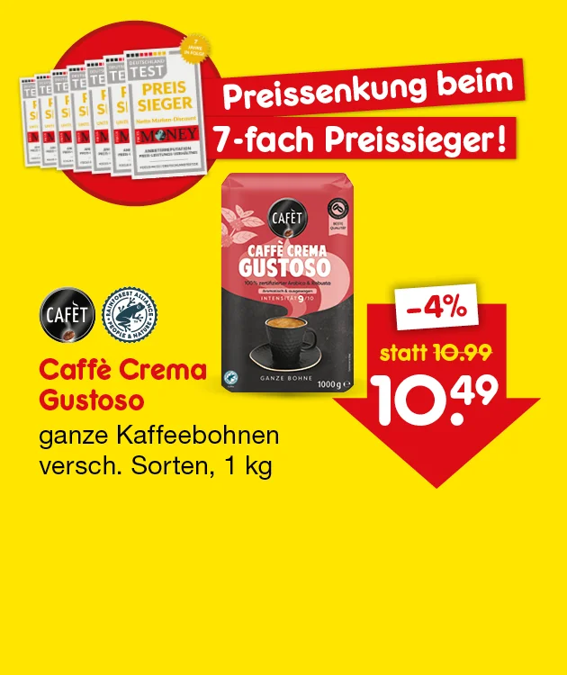 Diese Grafik zeigt einen gelben Hintergrund mit dem Hinweis &bdquo;Preissenkung beim siebenfach Preissieger!&ldquo; sowie Siegel und Auszeichnungen der Zeitschrift &bdquo;Money&ldquo; und das Produkt &bdquo;Caff&egrave; Crema Gustoso&ldquo; von Caf&egrave;t; dazu steht &bdquo;ganze Kaffeebohnen, verschiedene Sorten, ein Kilogramm&ldquo; und rechts ein rotes Preisschild mit &bdquo;minus vier Prozent&ldquo;, &bdquo;statt zehn Euro neunundneunzig&ldquo; jetzt &bdquo;zehn Euro neunundvierzig&ldquo;; unten l&auml;dt ein Button mit der Aufschrift &bdquo;Weitere preisgesenkte Artikel&ldquo; zum Klicken ein.