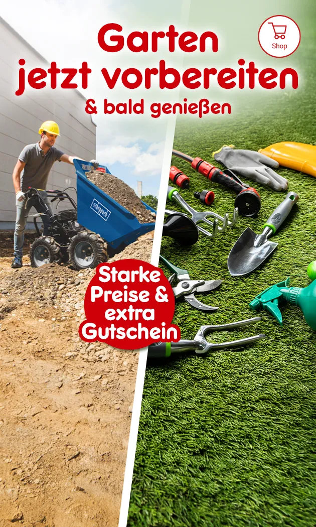 Garten jetzt vorbereiten und bald genie&szlig;en. Starke Preise und extra Gutschein