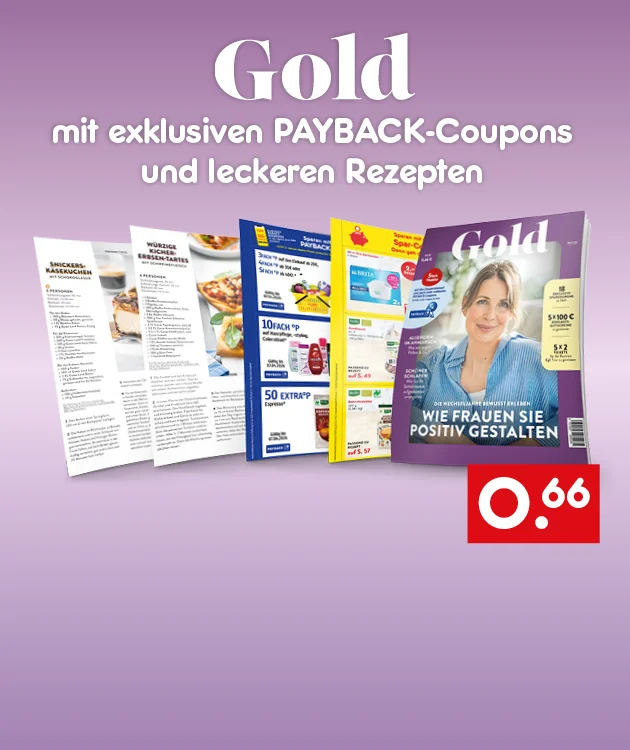 Grafik mit violettem Hintergrund: &bdquo;Gold &ndash; mit exklusiven PAYBACK-Coupons und leckeren Rezepten&ldquo;. Abgebildet sind aufgeschlagene Magazinseiten mit Rezepten und Coupon-Seiten sowie das Titelbild &bdquo;Gold&ldquo;. Rechts ein rotes Feld mit &bdquo;sechsundsechzig Cent&ldquo;. Unten ein wei&szlig;er Button &bdquo;Blick ins Heft&ldquo;, der zum Klicken einl&auml;dt.