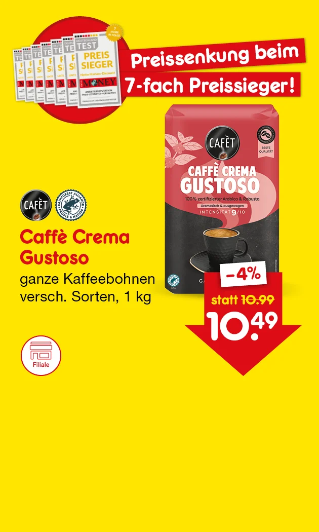 Diese Grafik zeigt einen gelben Hintergrund mit dem Hinweis &bdquo;Preissenkung beim siebenfach Preissieger!&ldquo; sowie Siegel und Auszeichnungen der Zeitschrift &bdquo;Money&ldquo; und das Produkt &bdquo;Caff&egrave; Crema Gustoso&ldquo; von Caf&egrave;t; dazu steht &bdquo;ganze Kaffeebohnen, verschiedene Sorten, ein Kilogramm&ldquo; und rechts ein rotes Preisschild mit &bdquo;minus vier Prozent&ldquo;, &bdquo;statt zehn Euro neunundneunzig&ldquo; jetzt &bdquo;zehn Euro neunundvierzig&ldquo;; unten l&auml;dt ein Button mit der Aufschrift &bdquo;Weitere preisgesenkte Artikel&ldquo; zum Klicken ein.
