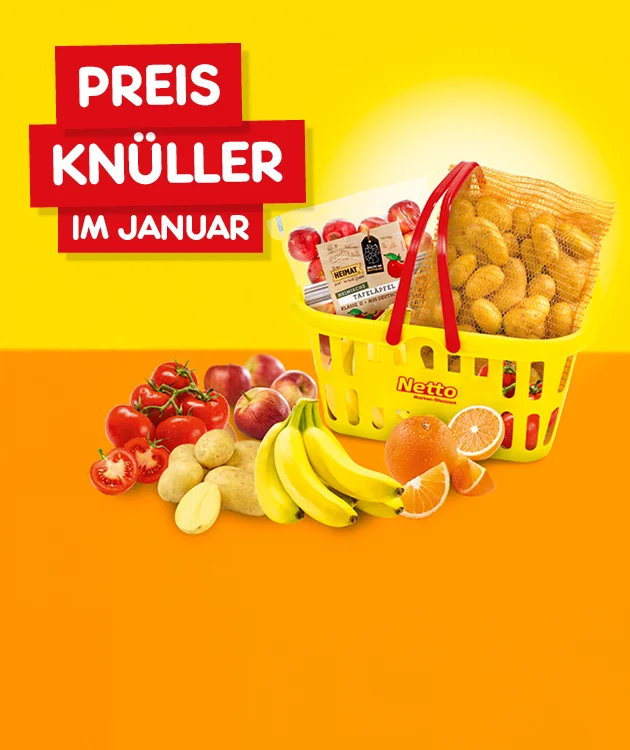 Grafik mit gelbem Hintergrund und rotem Schriftbanner &bdquo;Preiskn&uuml;ller im Januar&ldquo;. Im Vordergrund ein gelber Netto-Einkaufskorb mit Kartoffeln, Tomaten, &Auml;pfeln, Bananen, Orangen und einer Packung Salat. Unten ein wei&szlig;er Button mit rotem Rand und der Aufschrift &bdquo;Jetzt Angebote entdecken&ldquo;, der zum Klicken einl&auml;dt.