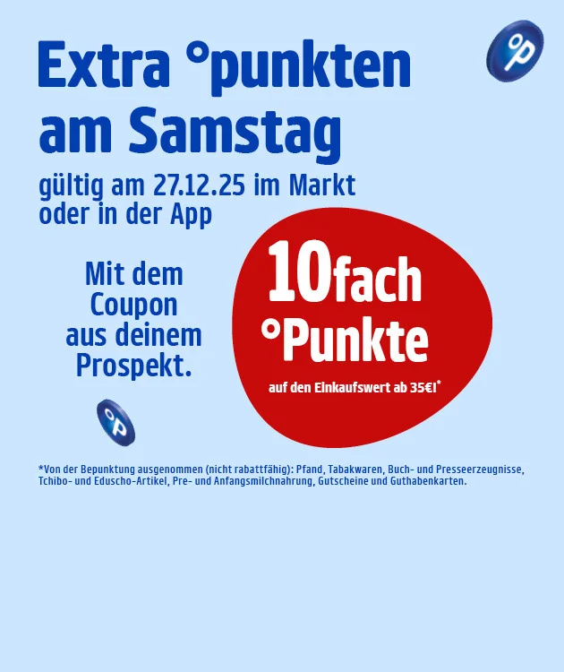 Bild mit hellblauem Hintergrund. Oben links blaue Schrift: &bdquo;Extra Punkten am Samstag&ldquo;. Darunter: &bdquo;g&uuml;ltig am siebenundzwanzigsten Dezember zweitausendf&uuml;nfundzwanzig im Markt oder in der App&ldquo;. Links daneben: &bdquo;Mit dem Coupon aus deinem Prospekt&ldquo;. Rechts oben das Payback-Logo. In der Mitte ein gro&szlig;er roter Kreis mit wei&szlig;er Schrift: &bdquo;Zehnfach Punkte auf den Einkaufswert ab f&uuml;nfunddrei&szlig;ig Euro&ldquo;. Die dargestellten Payback-M&auml;nnchen halten die Netto Marken-Discount Payback-Karte in der Hand. Um den Kreis herum mehrere kleine blaue Payback-Punkte-Symbole. Unten mittig ein wei&szlig;es Feld mit roter Schrift: &bdquo;Hier mehr erfahren&ldquo;, das zum Klicken einl&auml;dt.