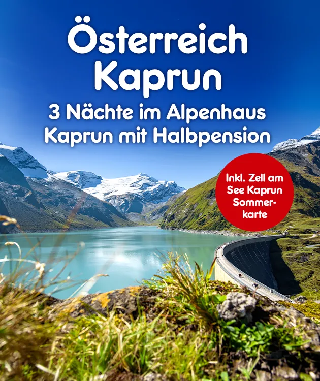 &Ouml;sterreich - Kaprun, 3 N&auml;chte im Alpenhaus Kaprun mit Halbpension inklusive Zell am See Kaprun Sommerkarte.