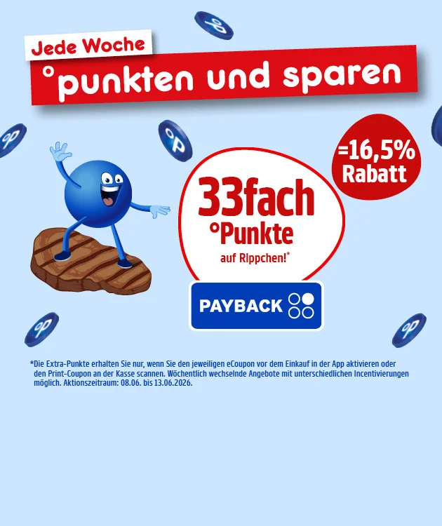 Diese Grafik zeigt eine Werbeanzeige f&uuml;r PAYBACK auf hellblauem Hintergrund. Oben steht auf wei&szlig;en und roten Balken in gro&szlig;er Schrift &bdquo;Jede Woche &deg;punkten und sparen&ldquo;. Links ist eine blaue PAYBACK-Figur mit Gesicht zu sehen, die auf einem gegrillten St&uuml;ck Fleisch steht und eine Hand nach oben streckt. In der Mitte weist ein gro&szlig;er Kreis auf &bdquo;33fach &deg;Punkte auf Rippchen!&ldquo; hin, darunter ist das PAYBACK-Logo abgebildet. Rechts daneben steht in einem roten Kreis &bdquo;=16,5% Rabatt&ldquo;. Im Hintergrund fliegen mehrere blaue PAYBACK-Punkte. Unten in kleiner Schrift wird erkl&auml;rt, dass die Extra-Punkte nur bei vorheriger Aktivierung des eCoupons in der App oder mit Print-Coupon an der Kasse gelten und dass die Angebote w&ouml;chentlich wechseln. Au&szlig;erdem ist der Aktionszeitraum vom 08.06. bis 13.06.2026 genannt. Ganz unten befindet sich ein Button mit der Aufschrift &bdquo;Hier mehr erfahren&ldquo;.