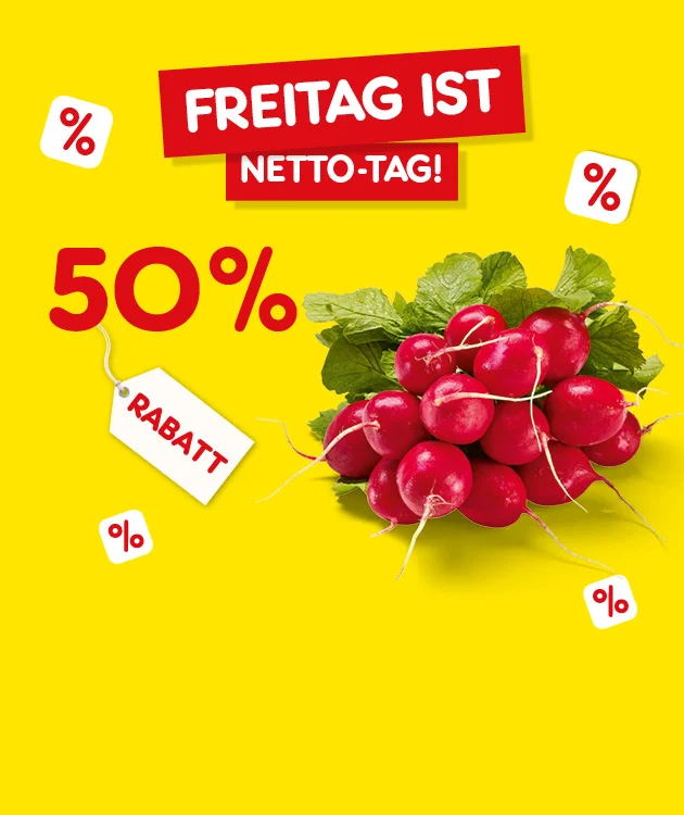 Diese Grafik zeigt einen gelben Hintergrund mit dem Schriftzug &bdquo;Freitag ist Netto-Tag!&ldquo;, dem Hinweis &bdquo;f&uuml;nfzig Prozent Rabatt&ldquo;, mehreren kleinen Prozentzeichen und einem Bund roter Radieschen mit gr&uuml;nen Bl&auml;ttern. Unten l&auml;dt der Button &bdquo;Weitere Knaller-Angebote&ldquo; zum Klicken ein.