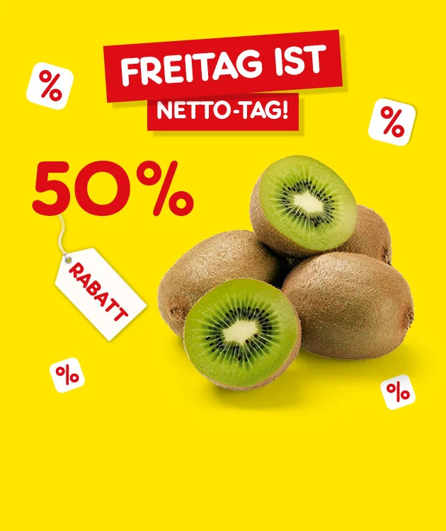 Diese Grafik zeigt auf gelbem Hintergrund den roten Schriftzug &bdquo;Freitag ist Netto-Tag!&ldquo;, mehrere kleine Prozent-Symbole, den Hinweis &bdquo;f&uuml;nfzig Prozent Rabatt&ldquo; und eine Gruppe gr&uuml;ner Kiwis, teils aufgeschnitten. Unten befindet sich ein Button mit &bdquo;Weitere Knaller-Angebote&ldquo;, der zum Klicken einl&auml;dt.