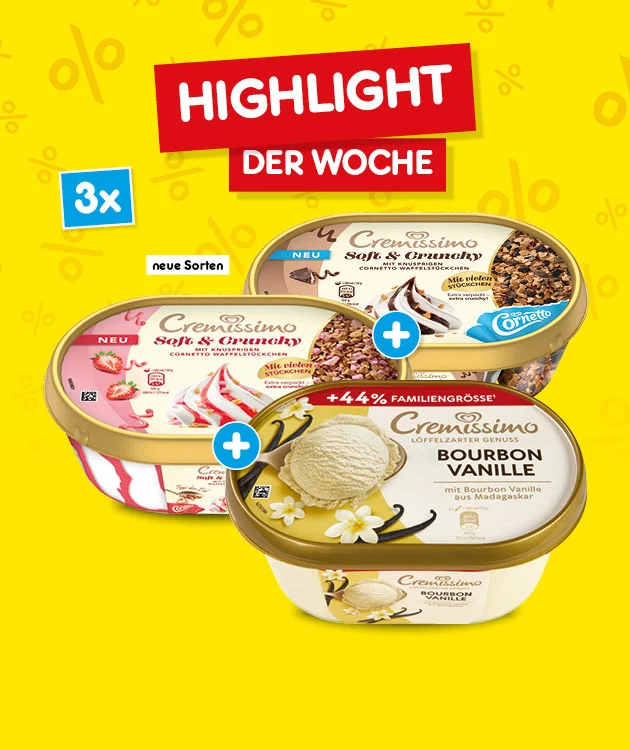 Gelber Hintergrund mit dezentem Prozentmuster. Oben zwei rote Banner mit wei&szlig;er Schrift &bdquo;Highlight&ldquo; und darunter &bdquo;der Woche&ldquo;. Links oben ein blaues Feld &bdquo;drei mal&ldquo;, daneben ein kleines wei&szlig;es Label &bdquo;neue Sorten&ldquo;. In der Mitte sind drei Packungen &bdquo;Cremissimo&ldquo; Speiseeis abgebildet, jeweils mit einem blauen Kreis mit wei&szlig;em Pluszeichen: &bdquo;Sahne von Stracciatella&ldquo;, &bdquo;Sahne von Brownie&ldquo; und &bdquo;Bourbon Vanille&ldquo;; auf der Vanille-Packung steht zus&auml;tzlich &bdquo;plus vier Komma vier Prozent Familiengr&ouml;&szlig;e&ldquo;. Unten ein wei&szlig;er Button mit rotem Rand und roter Schrift &bdquo;Weitere Angebote entdecken&ldquo;, der zum Klicken einl&auml;dt.
