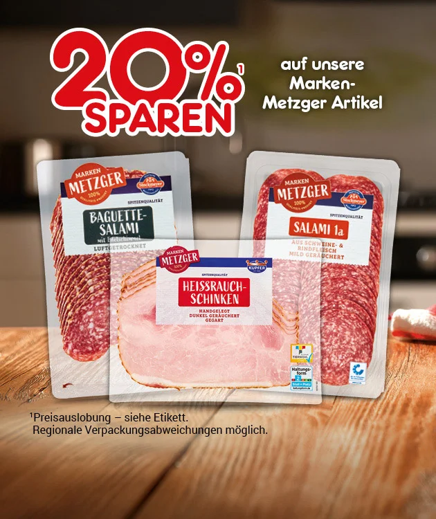 Diese Grafik zeigt auf dunklem, unscharfem Hintergrund &uuml;ber einer Holzfl&auml;che den Schriftzug &bdquo;zwanzig Prozent sparen auf unsere Marken-Metzger-Artikel&ldquo; sowie drei verpackte Wurst- und Schinkenprodukte der Marke Metzger, darunter &bdquo;Baguette Salami&ldquo;, &bdquo;Heissrauch-Schinken&ldquo; und &bdquo;Salami eins a&ldquo;. Unten steht der Hinweis &bdquo;Preisauslobung siehe Etikett. Regionale Verpackungsabweichungen m&ouml;glich.&ldquo; Darunter befindet sich ein Button mit der Aufschrift &bdquo;Weitere Sparangebote entdecken&ldquo;, der zum Klicken einl&auml;dt.