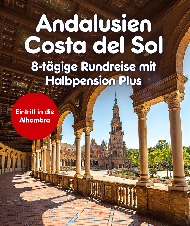 Andalusien - Costa del Sol. 8-t&auml;gige Rundreise mit Halbpension Plus.
