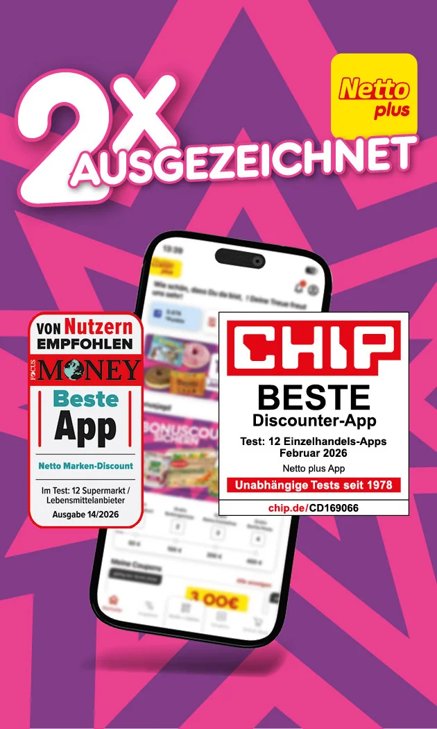 Grafik mit lila Sternen-Hintergrund: &bdquo;Zweimal ausgezeichnet&ldquo; mit Netto plus Logo. Abgebildet sind ein Smartphone und zwei Siegel: &bdquo;Von Nutzern empfohlen, Money, Beste App, Netto Marken-Discount, in der Kategorie Superm&auml;rkte, Ausgabe elf zweitausendvierundzwanzig&ldquo; sowie &bdquo;Chip, Beste Discounter-App, Test: einhundertzwei Einzelhandels-Apps, Februar zweitausendvierundzwanzig, Netto plus App, Unabh&auml;ngige Tests seit neunzehnhundertsiebzig&ldquo;. Unten ein gelber Button &bdquo;Hier mehr erfahren&ldquo;, der zum Klicken einl&auml;dt.