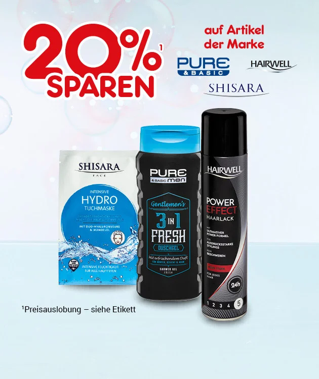 Hellblauer Hintergrund mit Seifenblasen. Links gro&szlig;: &bdquo;zwanzig Prozent sparen&ldquo;. Daneben: &bdquo;auf Artikel der Marke&ldquo; mit den Logos &bdquo;Pure Basic&ldquo;, &bdquo;Hairwell&ldquo; und &bdquo;Shisara&ldquo;. Abgebildet sind eine Shisara Hydro Tuchmaske, ein Pure Basic Duschgel &bdquo;Gentlemen&rsquo;s drei in eins Fresh&ldquo; und ein Hairwell Power Effect Haarspray. Sternchentext: &bdquo;Preisauslobung &ndash; siehe Etikett&ldquo;. Unten ein Button &bdquo;Weitere Sparangebote entdecken&ldquo;, der zum Klicken einl&auml;dt.
