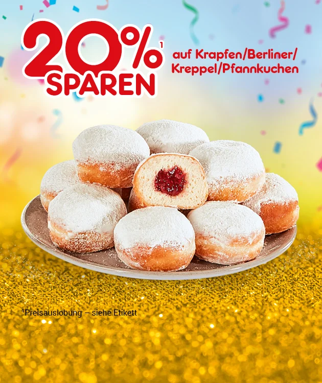 Grafik mit buntem, konfettiartigem Hintergrund. Im oberen Bereich steht in gro&szlig;en roten Buchstaben &bdquo;Zwanzig Prozent sparen&ldquo; und daneben in kleinerer roter Schrift &bdquo;auf Krapfen, Berliner, Kreppel, Pfannkuchen&ldquo;. Im Vordergrund ist ein Teller mit acht mit Puderzucker best&auml;ubten Geb&auml;ck, einer davon ist angeschnitten und zeigt rote F&uuml;llung. Unten links steht klein &bdquo;Preisauslobung &ndash; siehe Etikett&ldquo;. Unten mittig befindet sich ein wei&szlig;er Button mit rotem Rand und roter Schrift: &bdquo;Weitere Sparangebote entdecken&ldquo;, der zum Klicken einl&auml;dt.