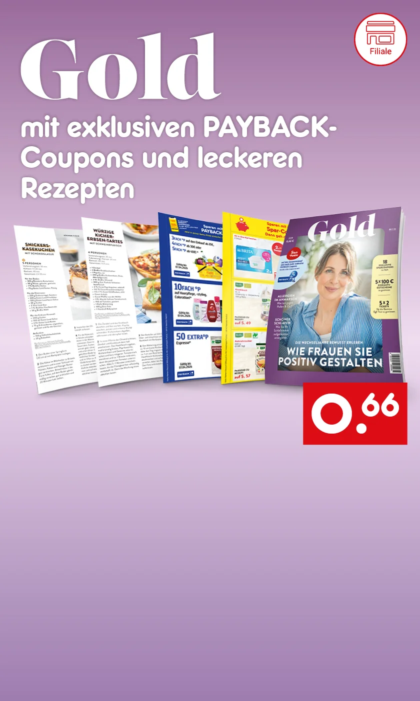 Grafik mit violettem Hintergrund: &bdquo;Gold &ndash; mit exklusiven PAYBACK-Coupons und leckeren Rezepten&ldquo;. Abgebildet sind aufgeschlagene Magazinseiten mit Rezepten und Coupon-Seiten sowie das Titelbild &bdquo;Gold&ldquo;. Rechts ein rotes Feld mit &bdquo;sechsundsechzig Cent&ldquo;. Unten ein wei&szlig;er Button &bdquo;Blick ins Heft&ldquo;, der zum Klicken einl&auml;dt.