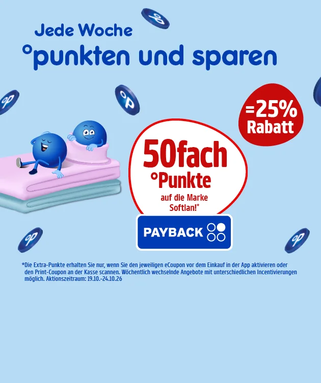 Diese Grafik zeigt auf hellblauem Hintergrund die Aussage &bdquo;Jede Woche punkten und sparen&ldquo; mit PAYBACK-Punktemotiven, einem blauen lachenden Pointee auf gefalteten rosa und t&uuml;rkisfarbenen Laken sowie einem sich dahinter versteckenden blauen Pointee und dem PAYBACK-Logo. Ein wei&szlig;er Kreis mit rotem Rand wirbt mit &bdquo;f&uuml;nfzigfach Punkte auf Artikel der Marke Softlan&ldquo;, ein roter Kreis erg&auml;nzt &bdquo;gleich f&uuml;nfundzwanzig Prozent Rabatt&ldquo;. Sternchentext: Die Extra-Punkte gibt es nur, wenn der jeweilige eCoupon vor dem Einkauf in der App aktiviert oder der Print-Coupon an der Kasse gescannt wird; im Angebot sind Artikel mit unterschiedlichen Incentivierungen m&ouml;glich. Aktionszeitraum: neunzehnter Oktober bis vierundzwanzigster Oktober zweitausendsechsundzwanzig. Der Button unten l&auml;dt zum Klicken ein: &bdquo;Hier mehr erfahren&ldquo;.