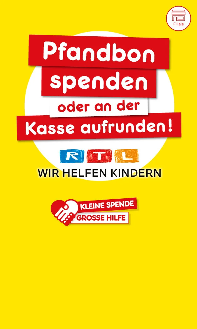 Grafik mit gelbem Hintergrund und einem gro&szlig;en wei&szlig;en Kreis in der Mitte. Oben steht in gro&szlig;en wei&szlig;en Buchstaben auf roten Rechtecken: &bdquo;Pfandbon spenden oder an der Kasse aufrunden!&ldquo;. Darunter das bunte RTL-Logo mit den Buchstaben R, T und L in blauen, roten und gelben K&auml;stchen. Unter dem Logo steht: &bdquo;Wir helfen Kindern&ldquo;. Unten links ein rotes Herz mit einer Hand und der Aufschrift: &bdquo;Kleine Spende, gro&szlig;e Hilfe&ldquo;. Unten rechts ein wei&szlig;er Button mit rotem Rand und Text: &bdquo;Hier mehr erfahren&ldquo;, der zum Klicken einl&auml;dt. Links unten ein Symbol f&uuml;r Filiale.