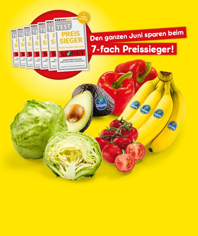 Diese Grafik zeigt einen gelben Hintergrund mit siebenfach dargestellten Siegeln &bdquo;Preissieger&ldquo; von &bdquo;Deutschland Test&ldquo;, darunter &bdquo;Netto Marken-Discount&ldquo; und &bdquo;Money&ldquo;. Daneben steht auf roten Bannern: &bdquo;Den ganzen Juni sparen beim siebenfach Preissieger!&ldquo;, und auf einem goldenen Siegel steht &bdquo;sieben Jahre in Folge&ldquo;. Unten sind verschiedene Lebensmittel zu sehen: ein Eisbergsalat, ein halber Kopfsalat, eine ganze und eine halbe Avocado, Cherrytomaten, zwei rote Paprika und mehrere Chiquita Bananen. Unten l&auml;dt der Button &bdquo;Jetzt Angebote entdecken&ldquo; zum Klicken ein.