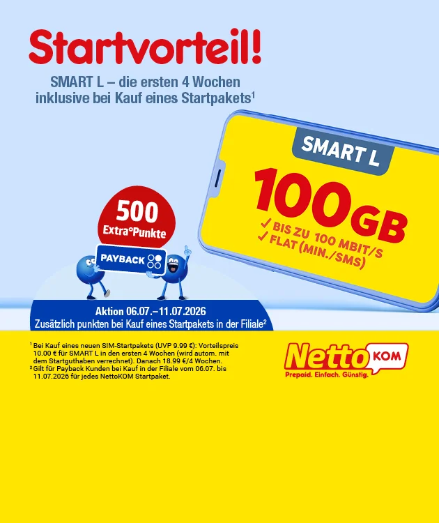 Diese Grafik zeigt auf hellblauem Hintergrund eine NettoKOM-Werbung mit dem gro&szlig;en roten Schriftzug &bdquo;Startvorteil!&ldquo;. Darunter steht: &bdquo;SMART L &ndash; die ersten vier Wochen inklusive bei Kauf eines Startpakets&ldquo;. Links ist ein roter Kreis mit &bdquo;f&uuml;nfhundert ExtraPunkte&ldquo;, darunter halten zwei blaue Pointees eine PAYBACK-Karte. In einem blauen Feld steht: &bdquo;Aktion sechster Juli bis elfter Juli zweitausendsechsundzwanzig, bei Kauf eines Startpakets in der Filiale&ldquo;. Rechts ist ein schr&auml;g dargestelltes Smartphone mit gelbem Display zu sehen. Darauf steht &bdquo;SMART L&ldquo;, &bdquo;einhundert GB&ldquo; sowie &bdquo;bis zu einhundert Mbit pro Sekunde Flat, Minuten und SMS&ldquo;. Im gelben unteren Bereich stehen das NettoKOM-Logo und der Slogan &bdquo;Prepaid. Einfach. G&uuml;nstig.&ldquo; In kleiner Schrift steht der Hinweis: &bdquo;Bei Kauf eines neuen SIM-Startpakets, unverbindliche Preisempfehlung neun Euro neunundneunzig: Vorteilspreis zehn Euro f&uuml;r SMART L in den ersten vier Wochen, wird automatisch mit dem Startguthaben verrechnet. Danach achtzehn Euro neunundneunzig pro vier Wochen. Gilt f&uuml;r PAYBACK-Kunden bei Kauf in der Filiale vom sechsten Juli bis elften Juli zweitausendsechsundzwanzig f&uuml;r jedes NettoKOM-Startpaket.&ldquo; Unten rechts befindet sich ein Button mit &bdquo;Hier mehr erfahren&ldquo;, der zum Klicken einl&auml;dt.
