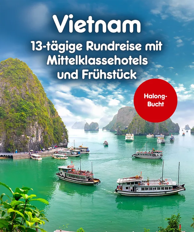 13-t&auml;gige Rundreise mit Mittelklassehotels und Fr&uuml;hst&uuml;ck. Halong-Bucht