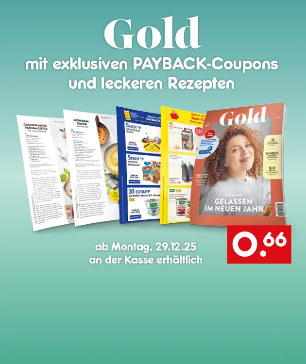 Die Grafik zeigt das Gold-Magazin mit mehreren aufgeklappten Seiten, darunter Rezepte wie Cashew-Minz-Panna-Cotta und M&ouml;hrensuppe, PAYBACK-Coupons mit f&uuml;nffach und zehnfach Punkten, Hinweise zu Spar-Chancen und einen roten Preisaufdruck von sechsundsechzig Cent. Im Hintergrund steht der Titel "Gold mit exklusiven PAYBACK-Coupons und leckeren Rezepten". Links unten ist ein Symbol f&uuml;r Filialen. Rechts unten befindet sich ein gelber Button mit rotem Rand und der Aufschrift &bdquo;Blick ins Heft&ldquo;, der zum Klicken einl&auml;dt.