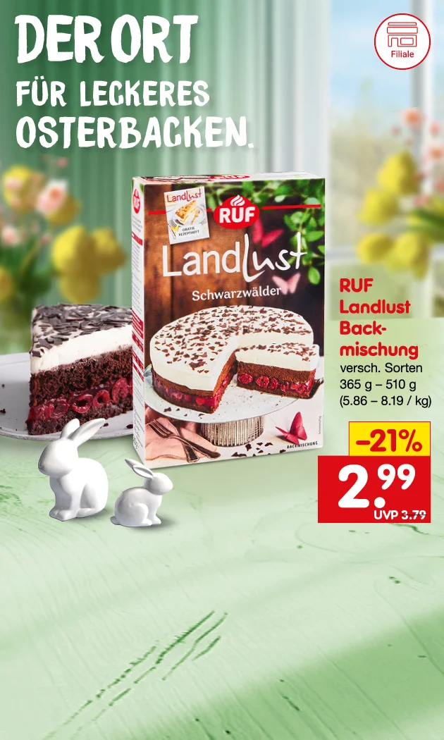 Grafik mit der &Uuml;berschrift &bdquo;Der Ort f&uuml;r leckeres Osterbacken.&ldquo; Links ein St&uuml;ck Schwarzw&auml;lder-Kirschkuchen auf einem Teller, davor zwei wei&szlig;e Deko-Hasen. In der Mitte eine Packung &bdquo;Ruf Landlust Schwarzw&auml;lder&ldquo; Backmischung mit Kuchenabbildung. Rechts: &bdquo;Ruf Landlust Backmischung&ldquo;, &bdquo;verschiedene Sorten&ldquo;, &bdquo;dreihundertf&uuml;nfundsechzig bis f&uuml;nfhundertzehn Gramm&ldquo;, Preisangabe pro Kilogramm &bdquo;f&uuml;nf Komma sechsundachtzig bis acht Komma neunzehn je Kilogramm&ldquo;. Preisfeld: &bdquo;minus einundzwanzig Prozent&ldquo;, &bdquo;zwei Euro neunundneunzig&ldquo;, &bdquo;Uvp drei Euro neunundsiebzig&ldquo;. Unten links rundes Symbol &bdquo;Gut & G&uuml;nstig Filiale&ldquo;. Unten rechts Button &bdquo;Jetzt Angebote entdecken&ldquo;; der Button l&auml;dt zum Klicken ein. Keine blaue Pointee-Figur zu sehen.