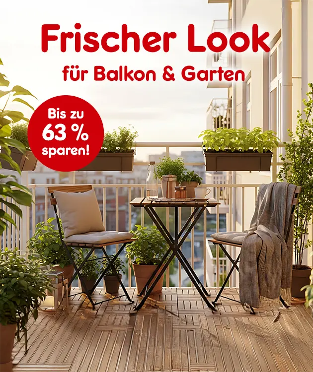 Frischer Look f&uuml;r Balkon und Garten. Bis zu 63 Prozent sparen bei Netto Online