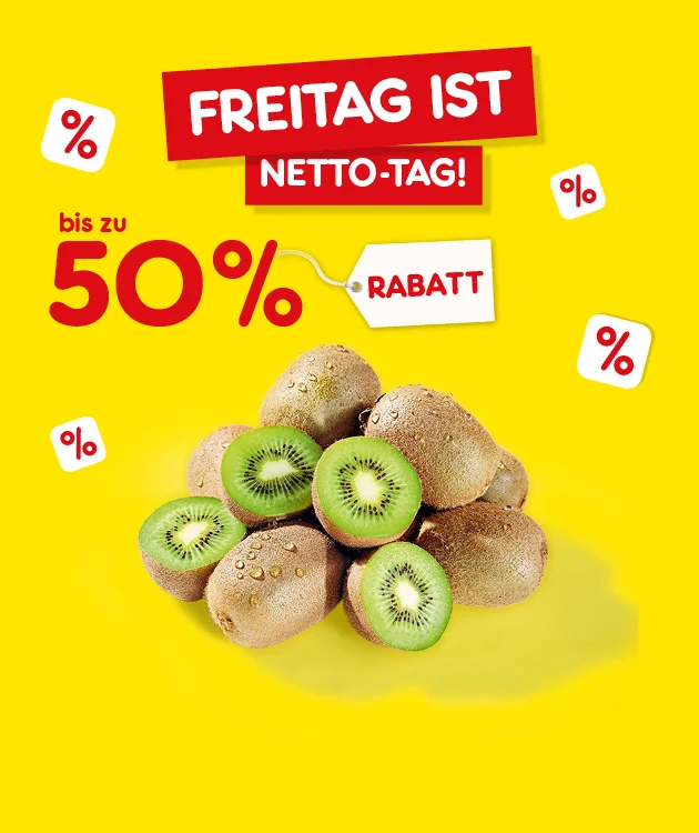 Grafik mit gelbem Hintergrund und roten Bannern mit der Aufschrift &bdquo;Freitag ist Netto-Tag!&ldquo;. In der Mitte steht &bdquo;f&uuml;nfzig Prozent Rabatt&ldquo; in gro&szlig;en roten Buchstaben, daneben ein wei&szlig;es Rabatt-Schild. Um die Schrift sind mehrere Prozentzeichen verteilt. Im Vordergrund liegen mehrere Kiwis, teils aufgeschnitten. Unten ein wei&szlig;er Button mit rotem Rand und der Aufschrift &bdquo;Weitere Knaller-Angebote&ldquo;, der zum Klicken einl&auml;dt.